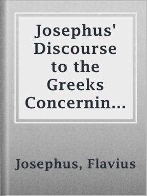 cover image of Josephus' Discourse to the Greeks Concerning Hades